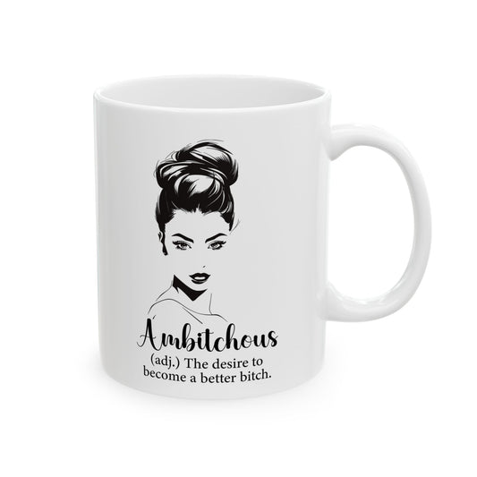 Ambitchous Ceramic Mug - 11oz & 15oz - Perfect Gift for the Bold with Goals