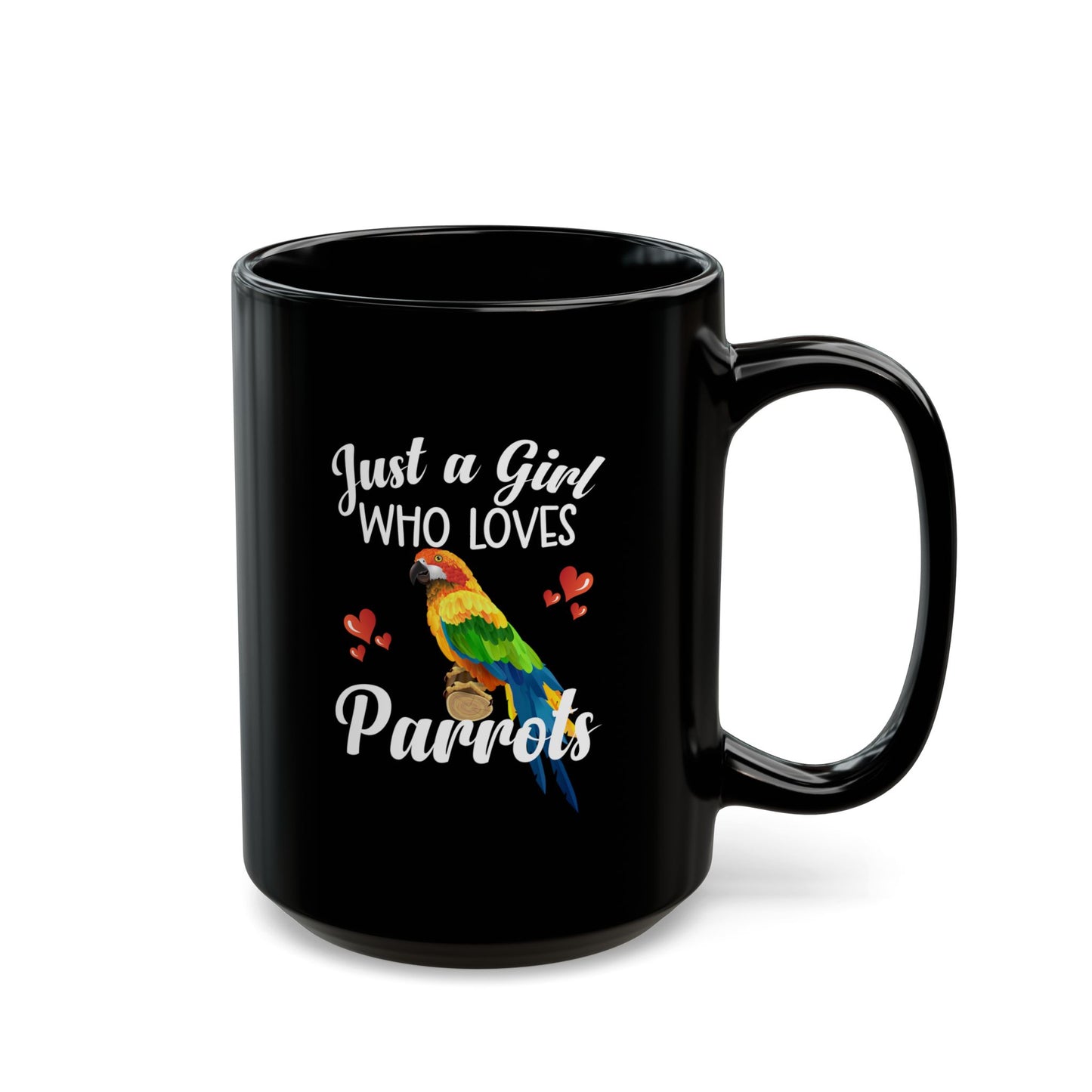 Just a Girl Who Loves Parrots Black Mug - Perfect Gift for Bird Lovers - 11oz & 15oz