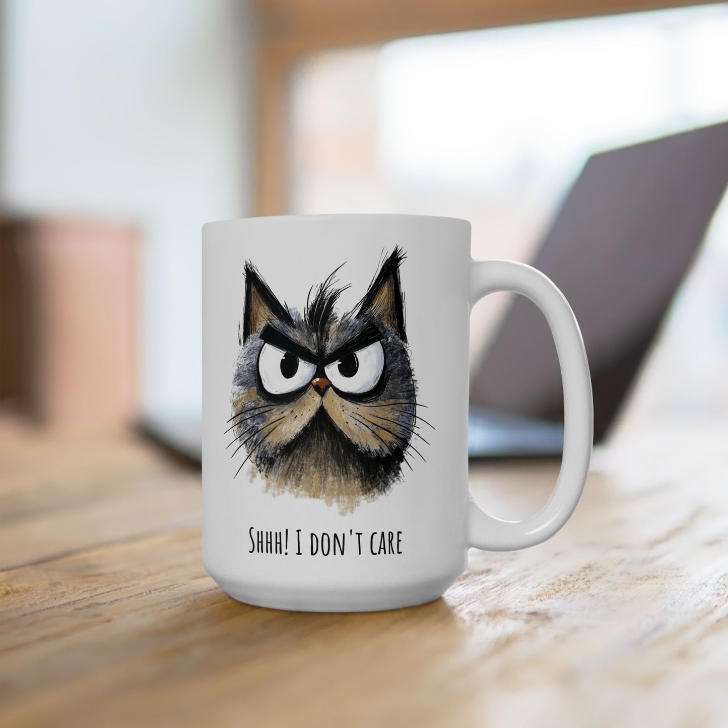 Funny Ceramic Mug - Sarcastic Cat Shhh I Don't Care (11oz, 15oz)