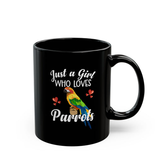 Just a Girl Who Loves Parrots Black Mug - Perfect Gift for Bird Lovers - 11oz & 15oz