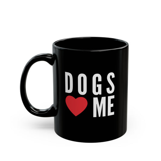 Dogs Love Me Mug - Black Ceramic Coffee Cup for Dog Lovers