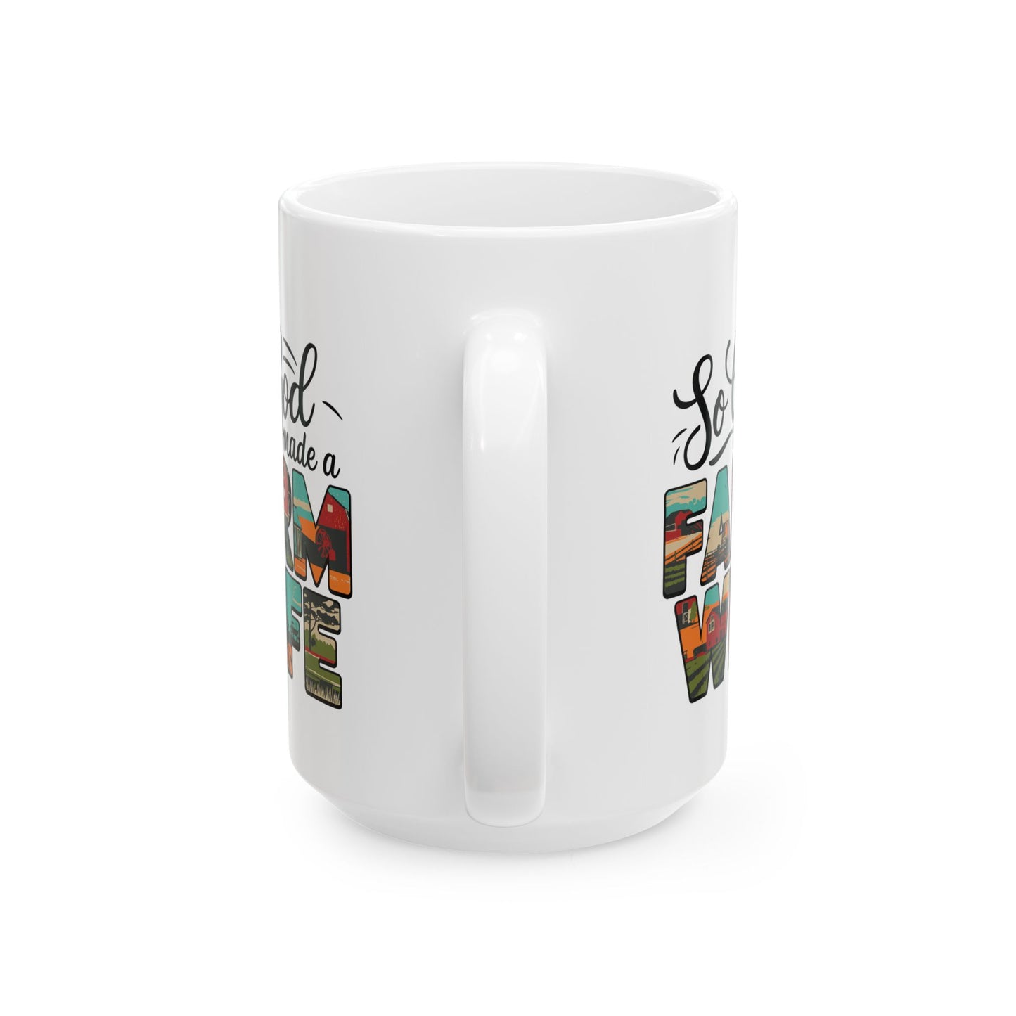 So God Made a Farm Wife, Scenery Letters Ceramic Mug