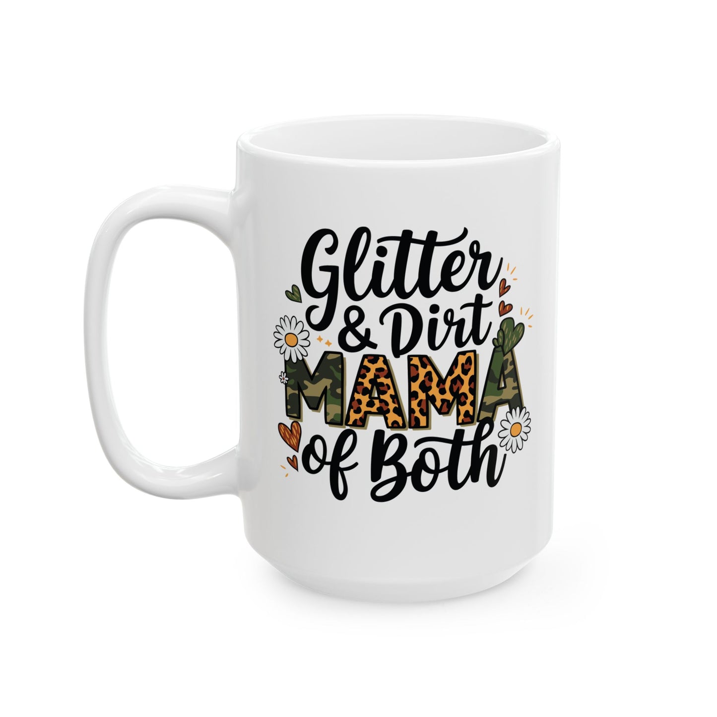 Glitter & Dirt Mama Ceramic Mug - 11oz & 15oz Options