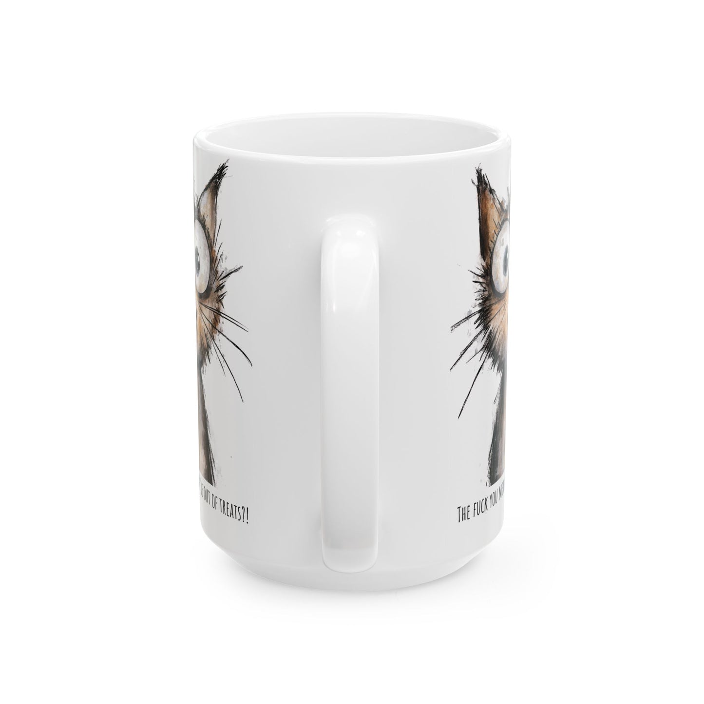 Funny Ceramic Mug - Shocked Cat The F*ck You Mean (11oz, 15oz)