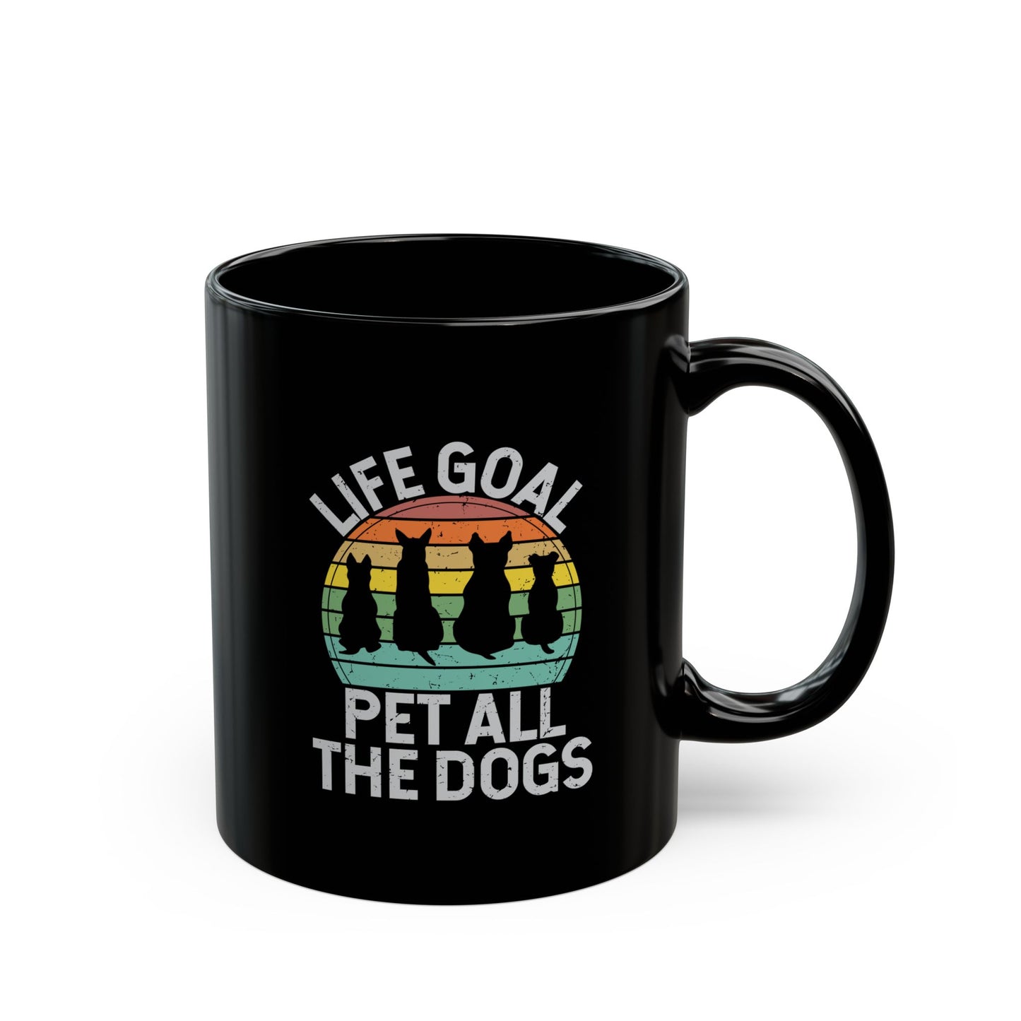 Life Goal Pet All Dogs Mug - Fun Black 11oz & 15oz Coffee Cup for Dog Lovers