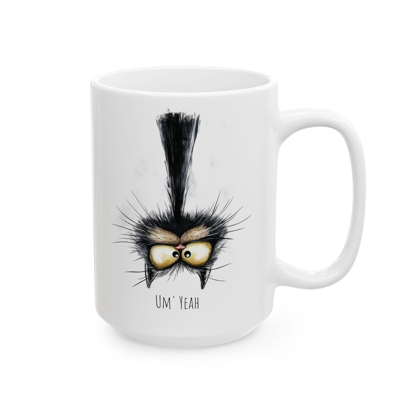 Funny Upside Down Cat Ceramic Mug, Um' Yeah, Cute Kitty Coffee Cup, Cat Lover