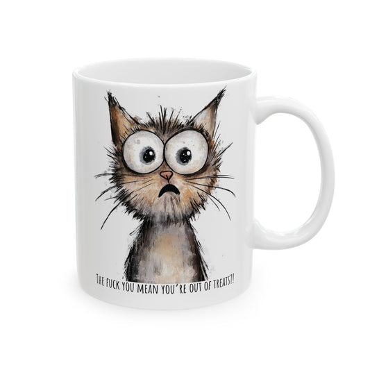 Funny Ceramic Mug - Shocked Cat The F*ck You Mean (11oz, 15oz)