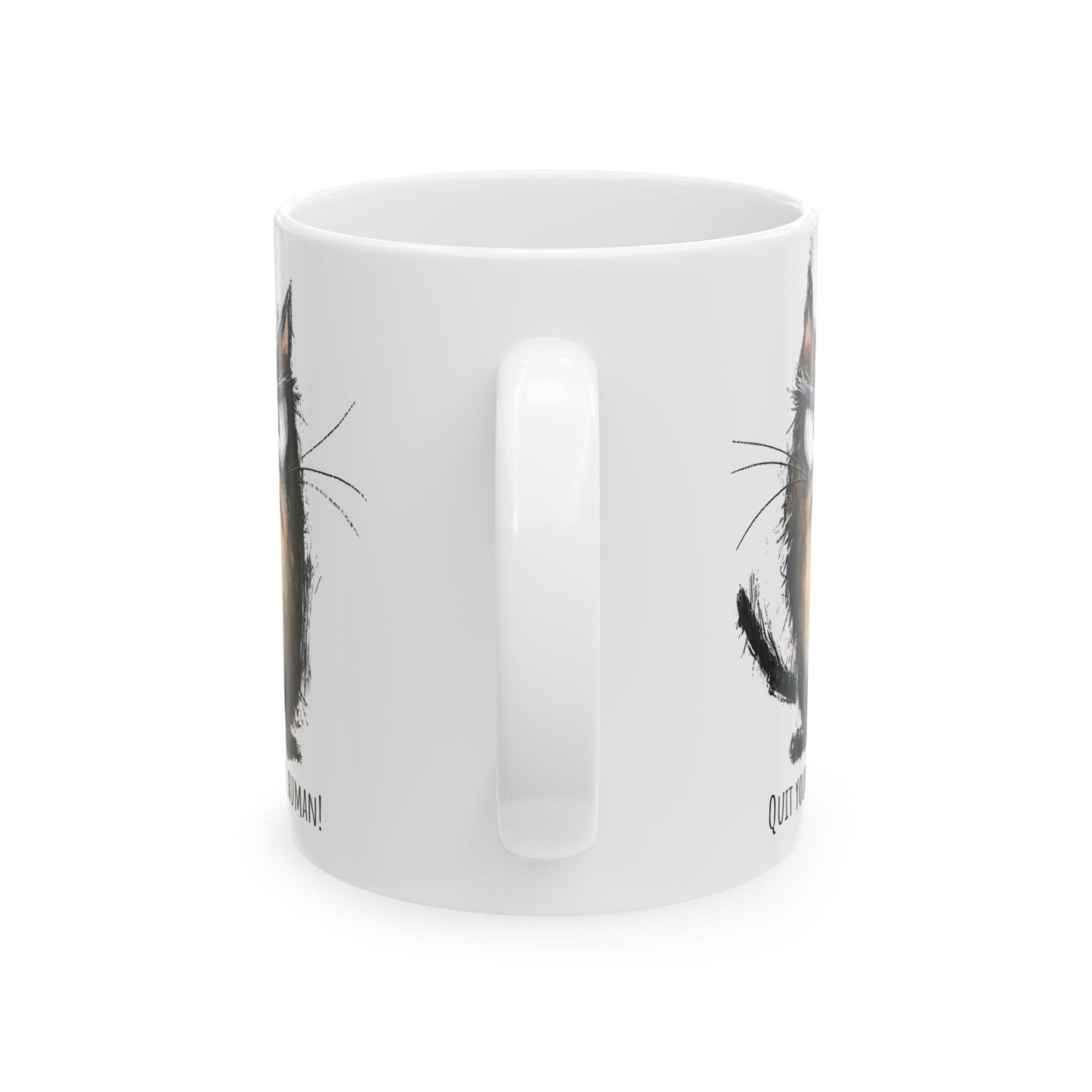 Funny Ceramic Mug - Grumpy Cat Quit Your Sh*t Human (11oz, 15oz)