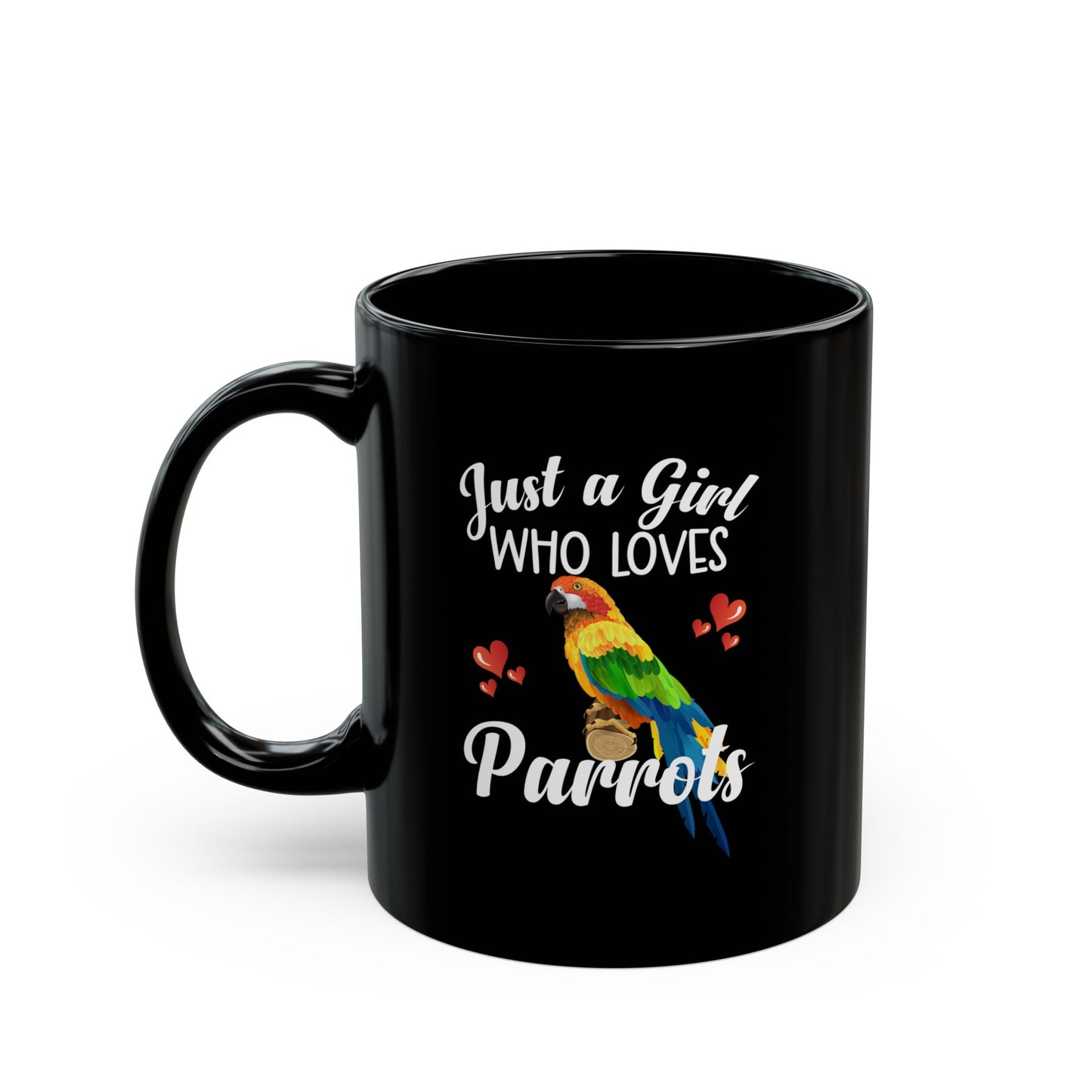 Just a Girl Who Loves Parrots Black Mug - Perfect Gift for Bird Lovers - 11oz & 15oz