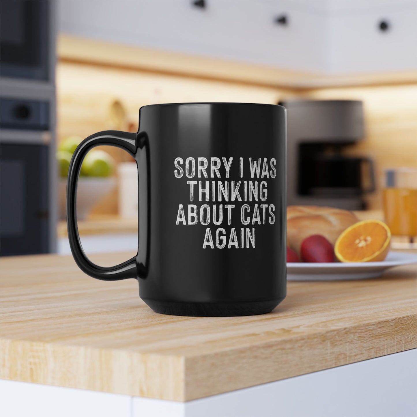 Cat Lovers Black Coffee Mug - Sorry I Was Thinking About Cats Again