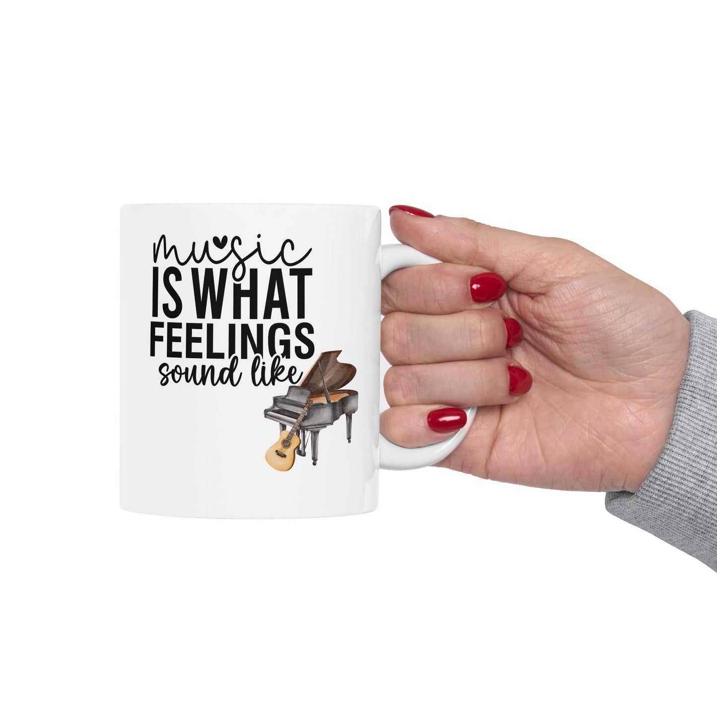 Music Is What Feelings Sound Like Mug, Coffee Cup, Gift for Music Lover