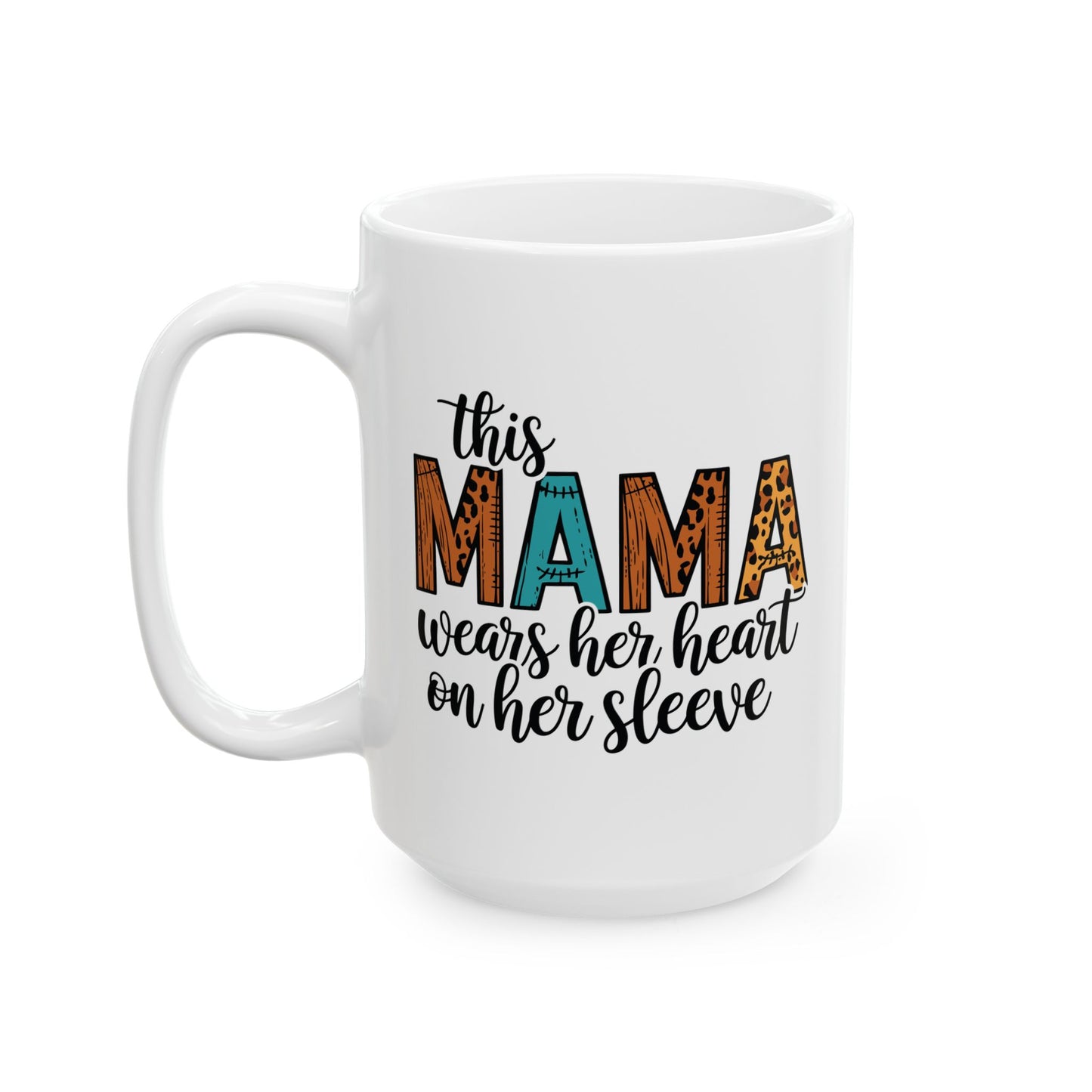 Mama Heart Ceramic Mug - Gift for Moms, 11oz & 15oz Options