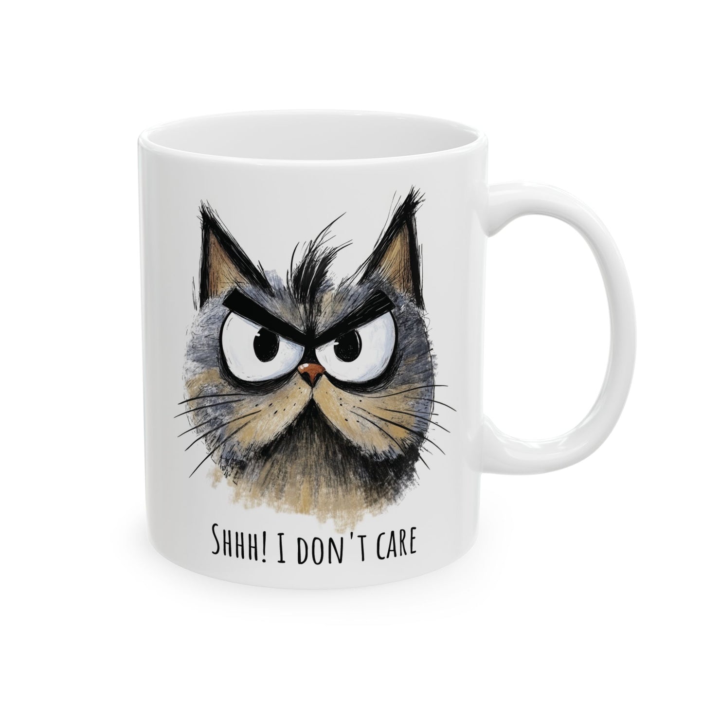 Funny Ceramic Mug - Sarcastic Cat Shhh I Don't Care (11oz, 15oz)