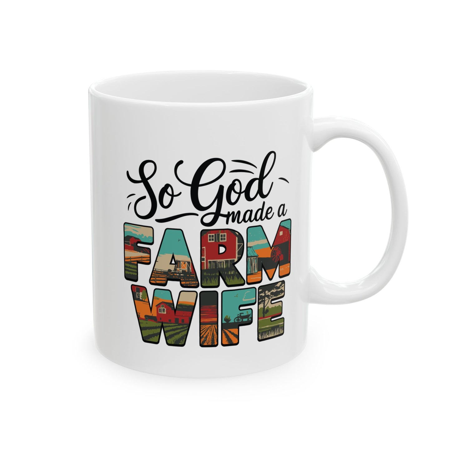 So God Made a Farm Wife, Scenery Letters Ceramic Mug