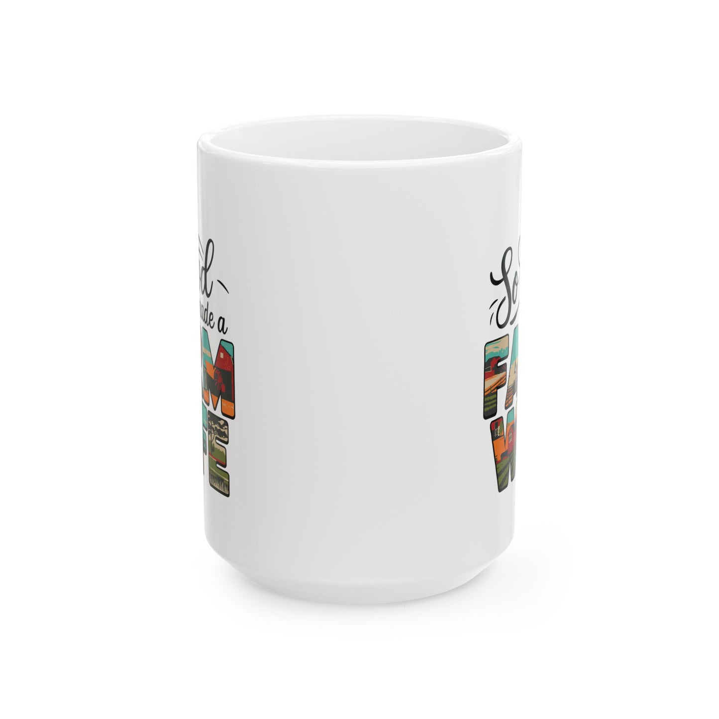 So God Made a Farm Wife, Scenery Letters Ceramic Mug