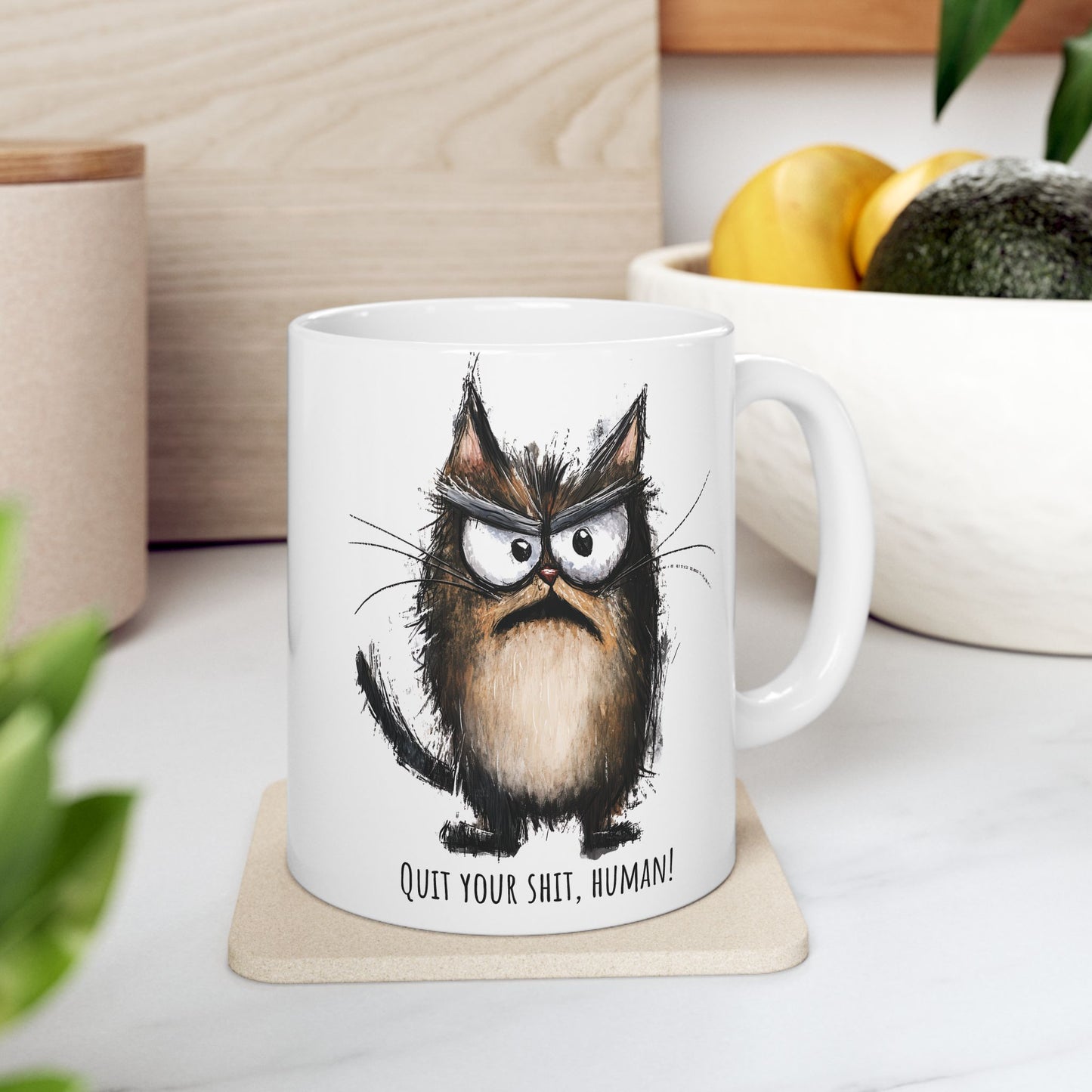 Funny Ceramic Mug - Grumpy Cat Quit Your Sh*t Human (11oz, 15oz)