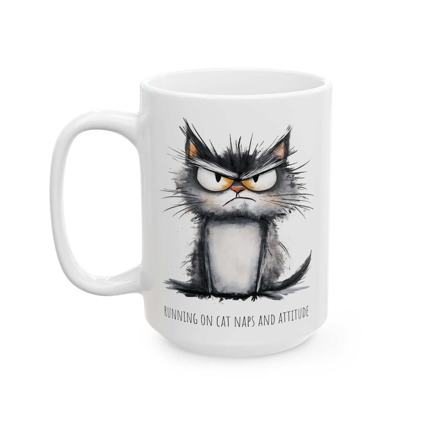 Ceramic Mug - Grumpy Cat Running on Cat Naps and Attitude (11oz, 15oz)