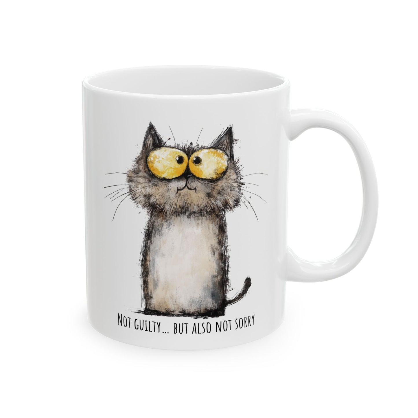 Funny Ceramic Mug - Sarcastic Cat Not Guilty Also Not Sorry (11oz, 15oz)