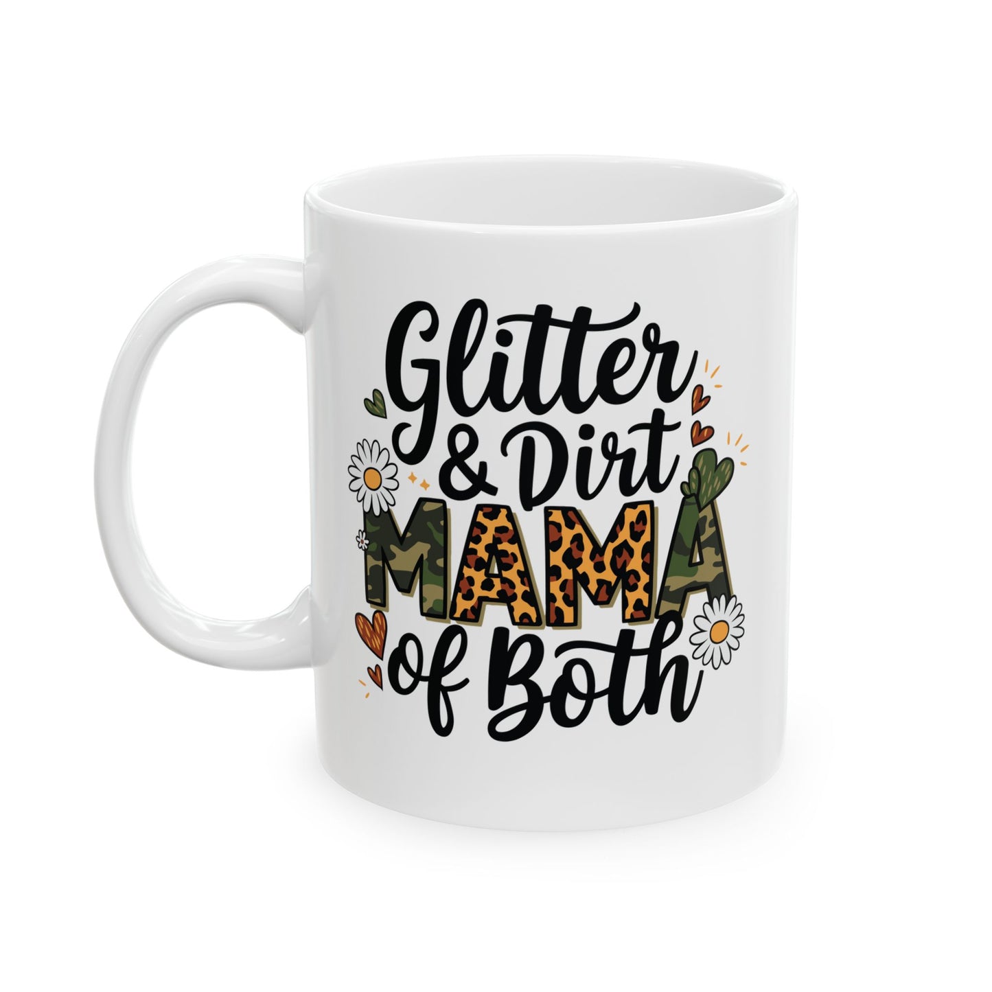 Glitter & Dirt Mama Ceramic Mug - 11oz & 15oz Options